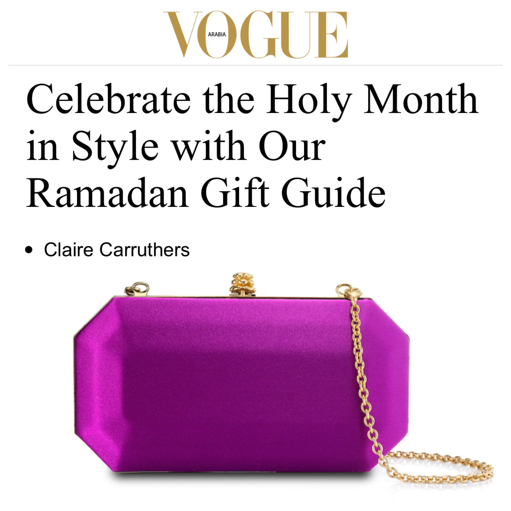 Vogue Arabia picks our Perry Clutch as a Ramadan "...keepsake 'heritage' piece with enduring appeal"