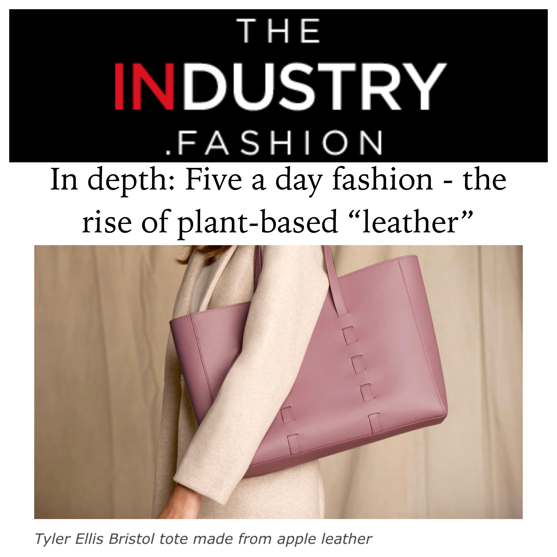 Plant-based 'leather' is on the rise - Industry Fashion talks with Tyler Ellis about sustainability and Apple leather